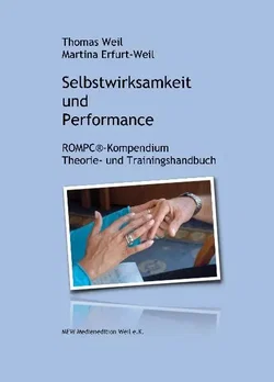 Selbstwirksamkeit und Performance - Thomas Weil,Martina Erfurt-Weil