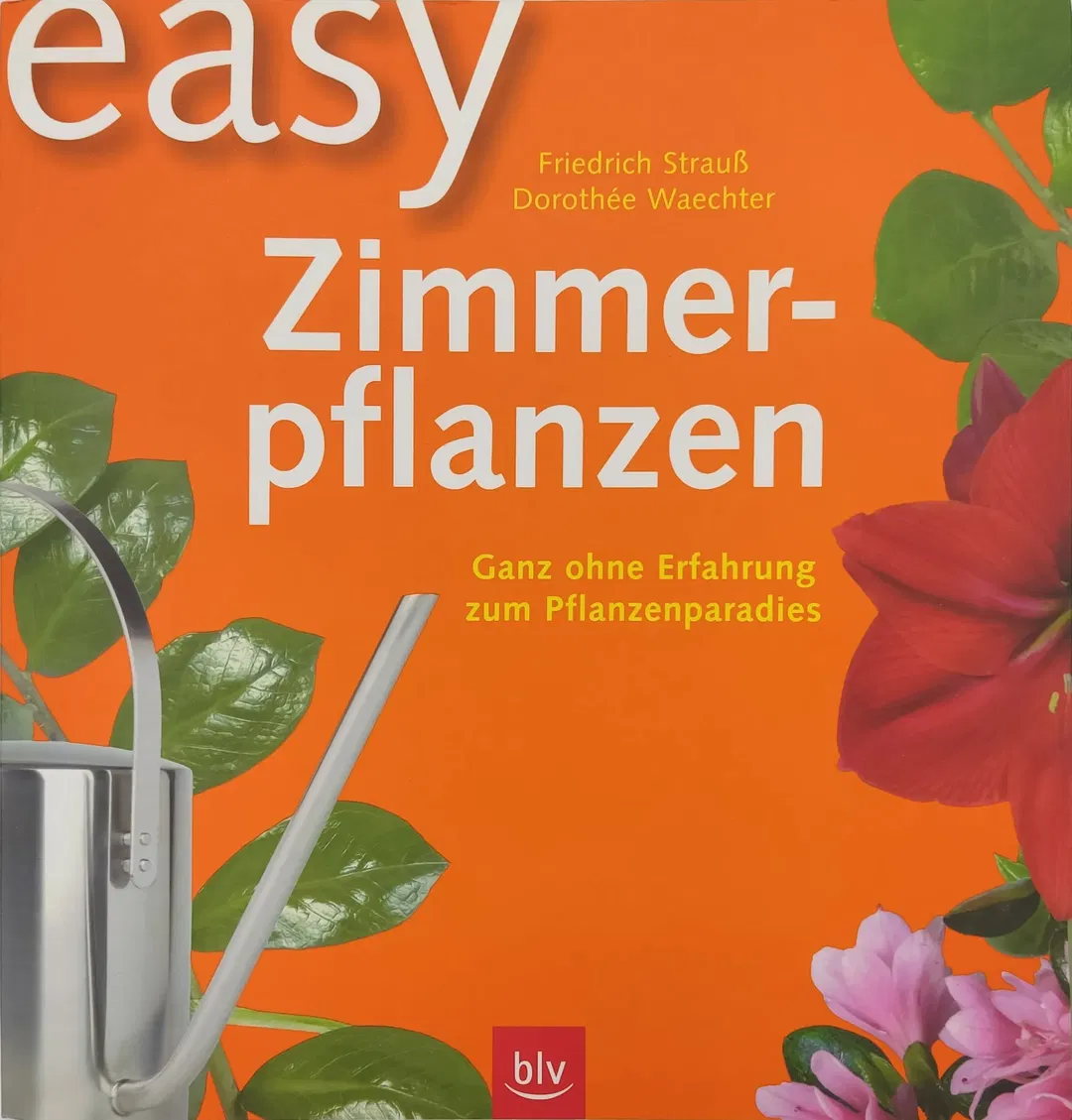 Easy Zimmerpflanzen - Friedrich Strauß, Dorothée Waechter - Bild 1