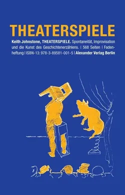 Theaterspiele - Keith Johnstone