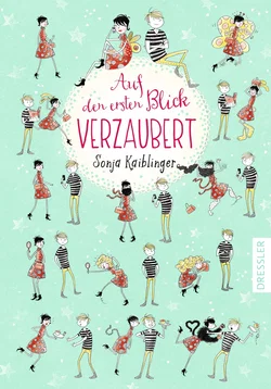 Plötzlich verwandelt 1. Auf den ersten Blick verzaubert - Sonja Kaiblinger