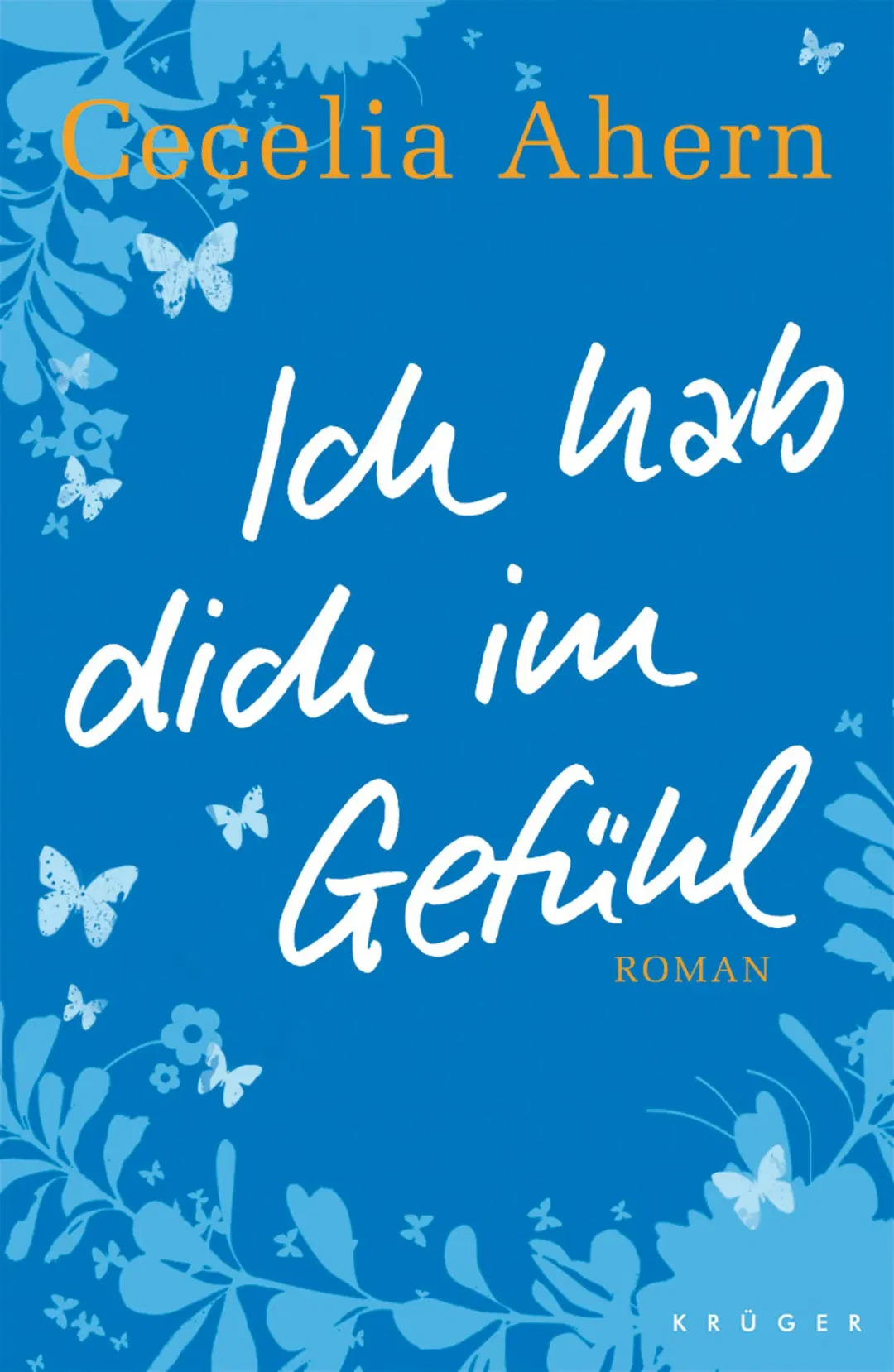 Ich hab dich im Gefühl - Cecelia Ahern - Bild 2