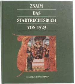 Buch Znaim – Das Stadtrechtsbuch von 1523 | Hellmut Bornemann - Bild 1