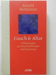 Couch & Altar - Erfahrungen aus Psychotherapie und Sellsorge / Arnold Mettnitzer - Bild 1