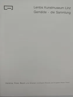 Lentos Kunstmuseum Linz. Gemälde. Die Sammlung - Peter Baum [Hrsg.] - Bild 2