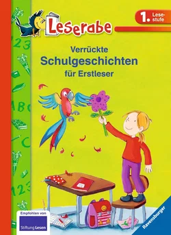 Verrückte Schulgeschichten für Erstleser - Doris Arend, Erhard Dietl, Katja Königsberg