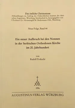 Das östliche Christentum - Ein neuer Aufbruch bei den Nonnen in der Serbischen Orthodoxen Kirchen im 20. Jahrhundert - Rudolf Prokschi - Bild 1