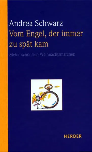 Vom Engel, der immer zu spät kam - Andrea Schwarz - Bild 2
