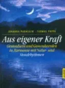 Aus eigener Kraft - Johanna Paungger,Thomas Poppe - Bild 1