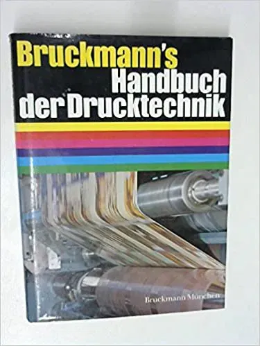 Bruckmann's Handbuch der Drucktechnik - Erhardt D. Stiebner,Johannes Determann - Bild 2