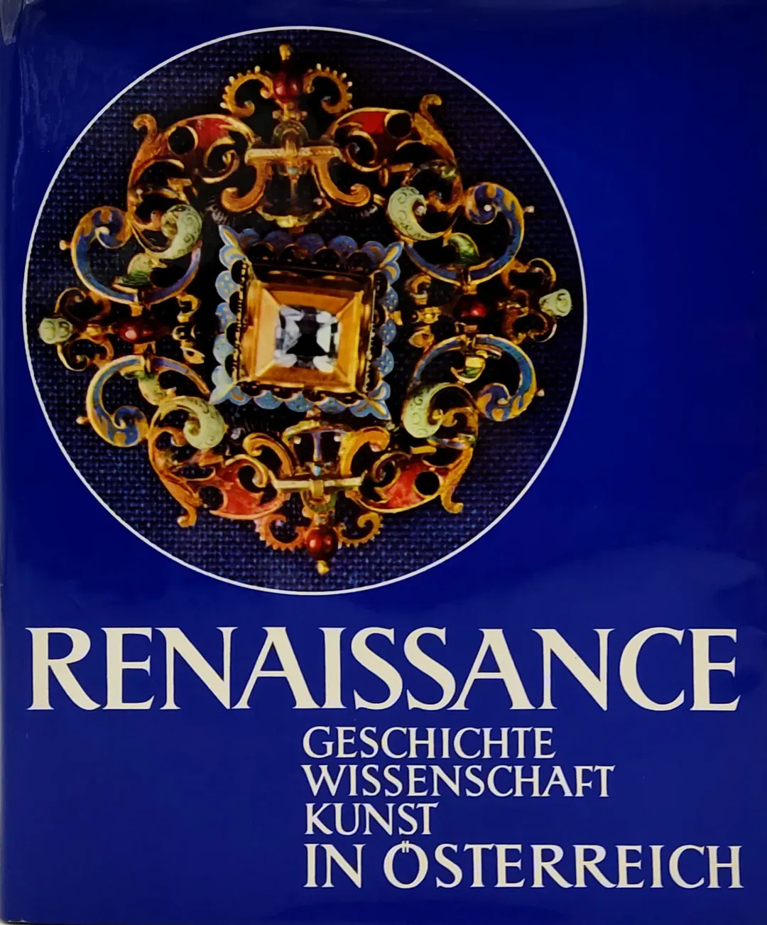 Renaissance in Österreich - Geschichte - Wissenschaft - Kunst  - Bild 2