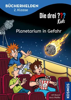 Die drei ??? Kids, Bücherhelden 2. Klasse, Planetarium in Gefahr - Ulf Blanck,Boris Pfeiffer