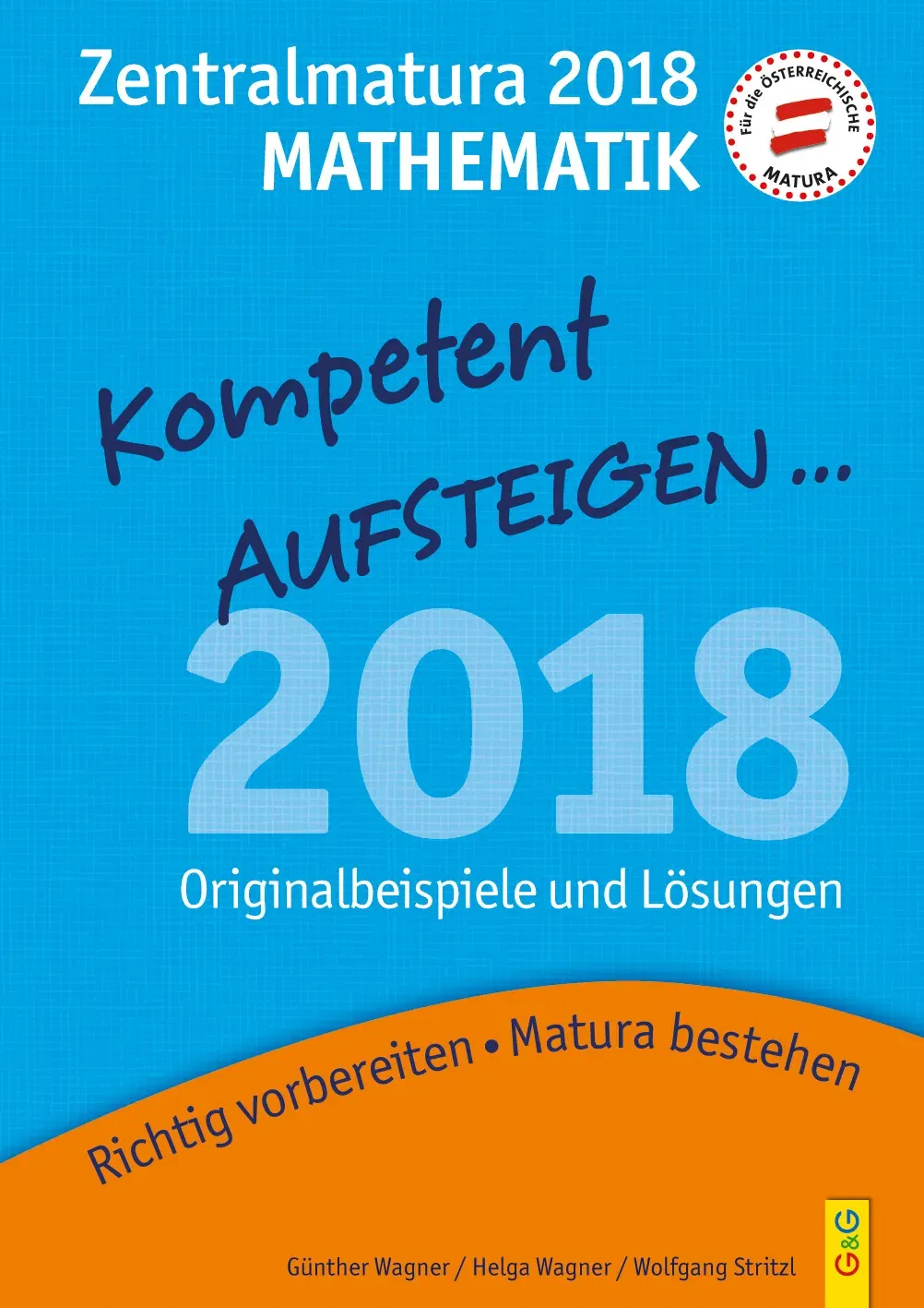 Kompetent Aufsteigen Mathematik 8 - Zentralmatura 2018 - Günther Wagner,Helga Wagner,Wolfgang Stritzl - Bild 2