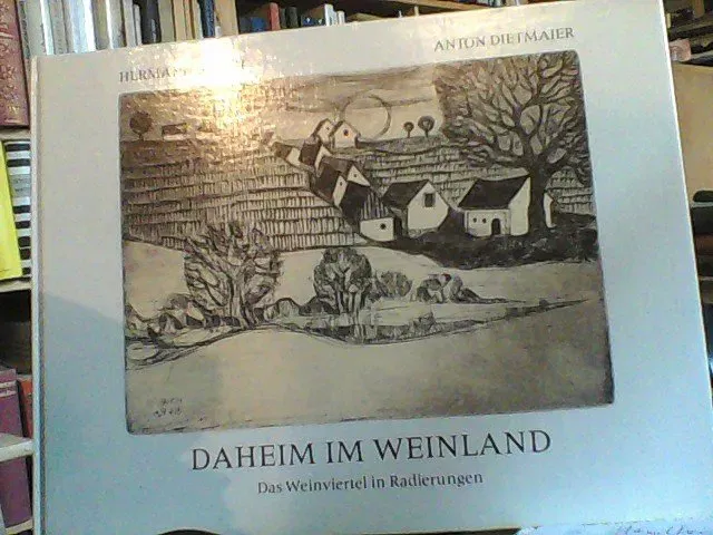 Daheim im Weinland - Hermann Bauch,Anton Thomas Dietmaier - Bild 2
