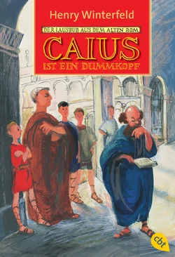 Caius ist ein Dummkopf - Henry Winterfeld