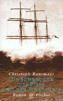 Die Schrecken des Eises und der Finsternis - Ransmayr, Christoph - Bild 1