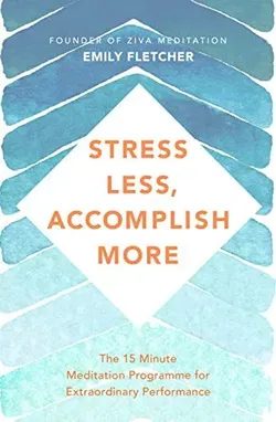 STRESS LESS, ACCOMPLISH MORE - EMILY. FLETCHER - Bild 1