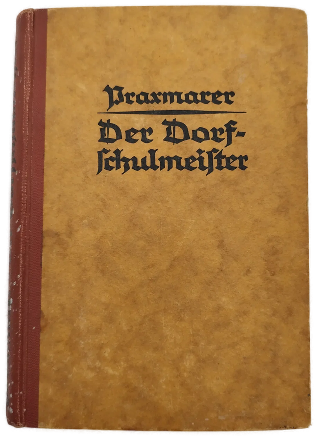 Joseph Praxmarer, Der Dorfschulmeister - 1924 / Antiquarisch - Bild 2