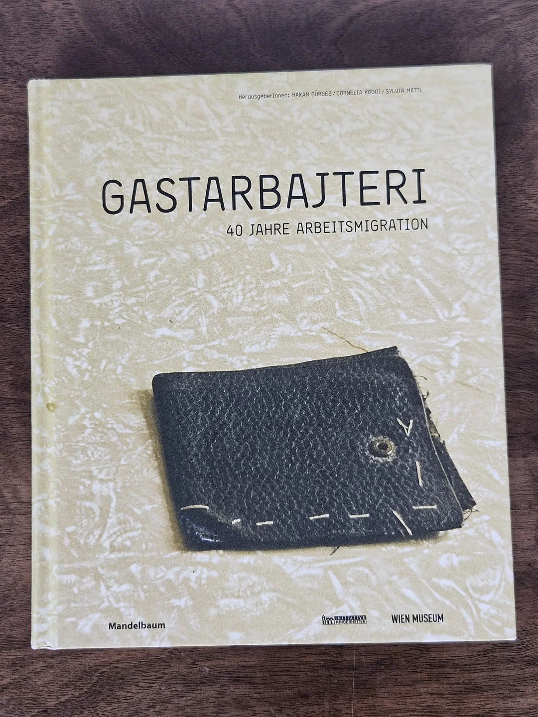 Gastarbajteri - 40 Jahre Arbeitsmigration - Gürses, Hakan; Kogoj, Cornelia; Mattl, Sylvia (Hg.) - Bild 1