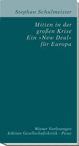 Mitten in der großen Krise. Ein »New Deal« für Europa - Stephan Schulmeister - Bild 2