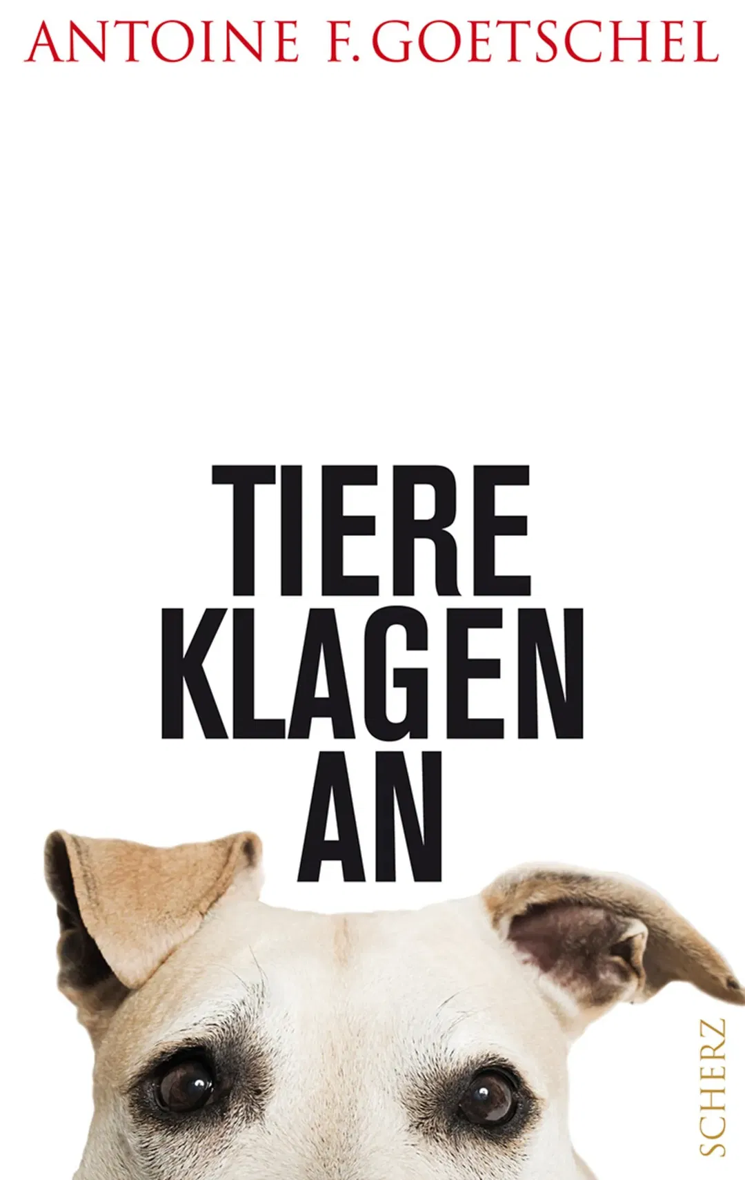 Tiere klagen an - Antoine Goetschel - Bild 1