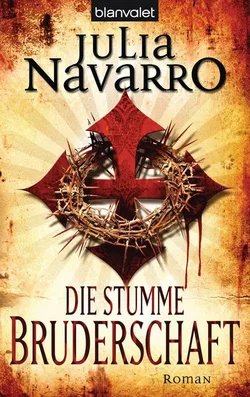 Die stumme Bruderschaft - Julia Navarro