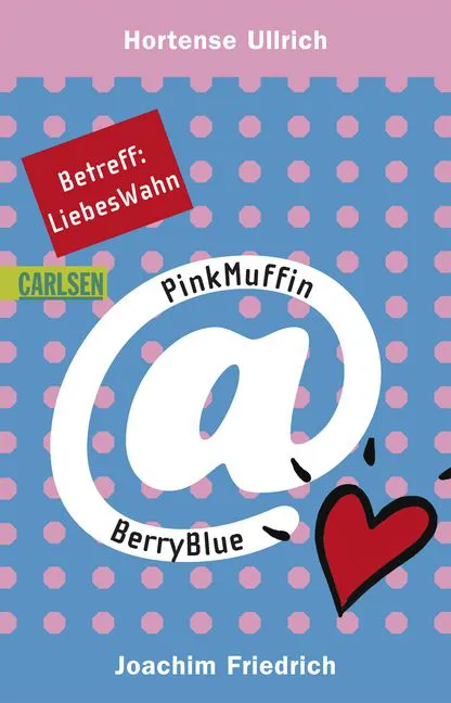 PinkMuffin@BerryBlue, Band 2: Betreff: LiebesWahn - Joachim Friedrich,Hortense Ullrich – Bild 1