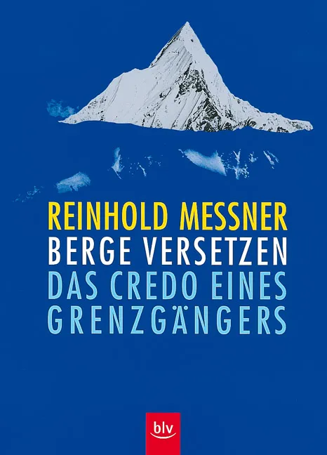 Berge versetzen - Reinhold Messner - Bild 2