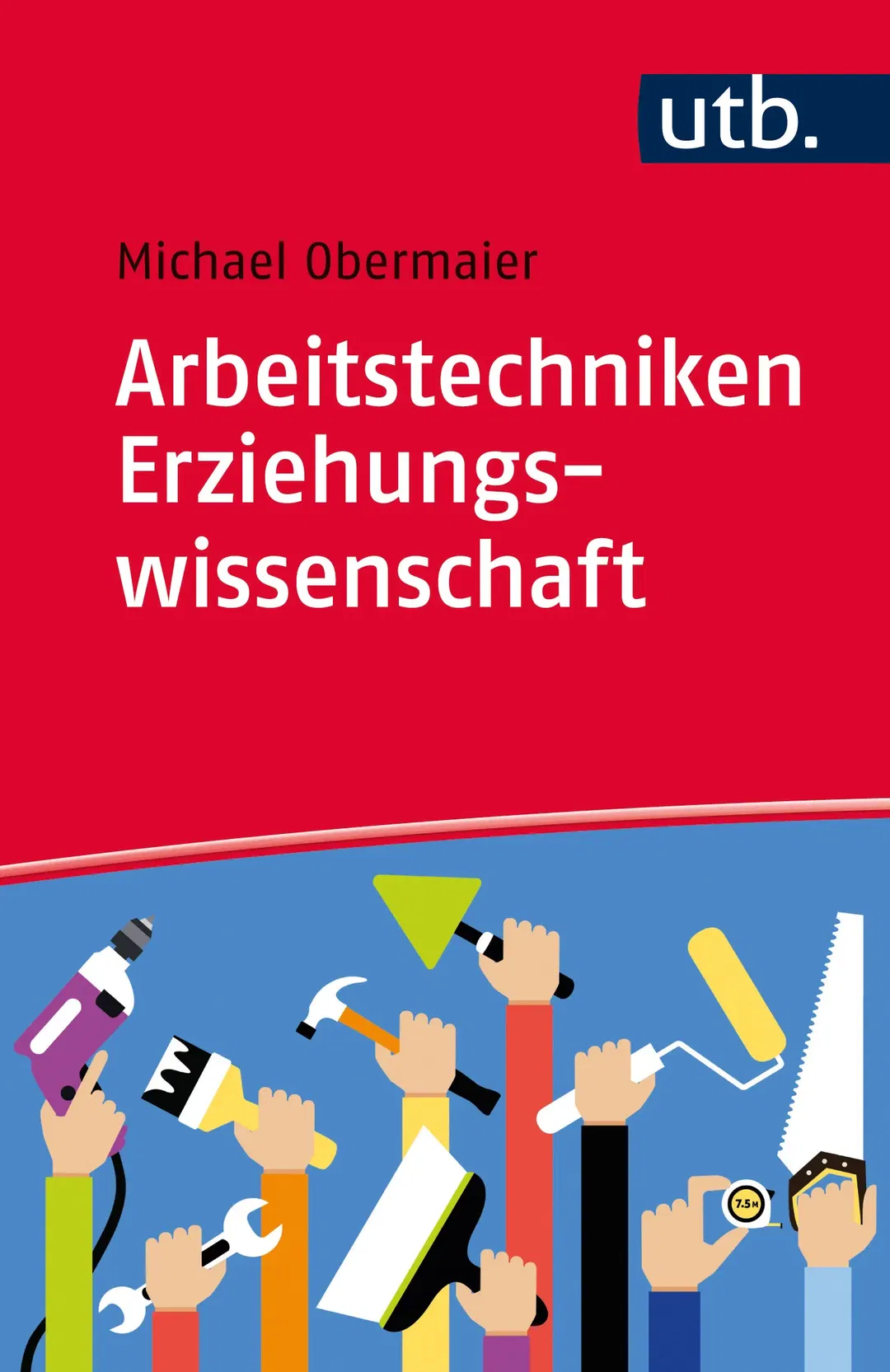 Arbeitstechniken Erziehungswissenschaft - Michael Obermaier - Bild 1
