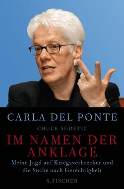 Im Namen der Anklage - Carla Del Ponte,Chuck Sudetic - Bild 1