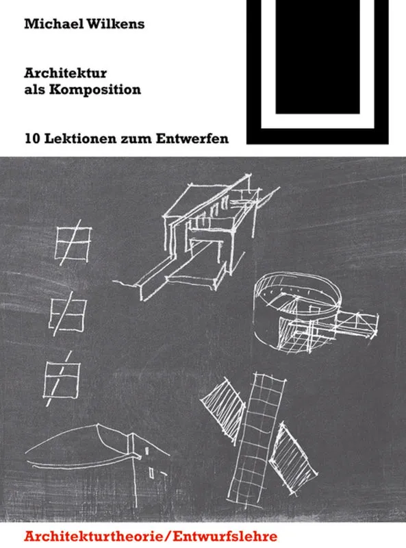 Architektur als Komposition - Michael Wilkens - Bild 2