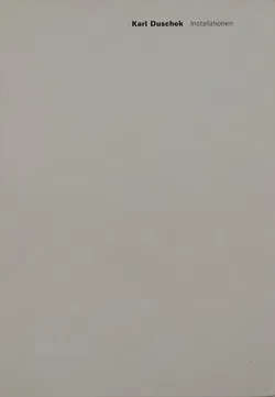 Karl Duschek - Installationen - Werner Meyer (Hg), Karl Duschek - Bild 3