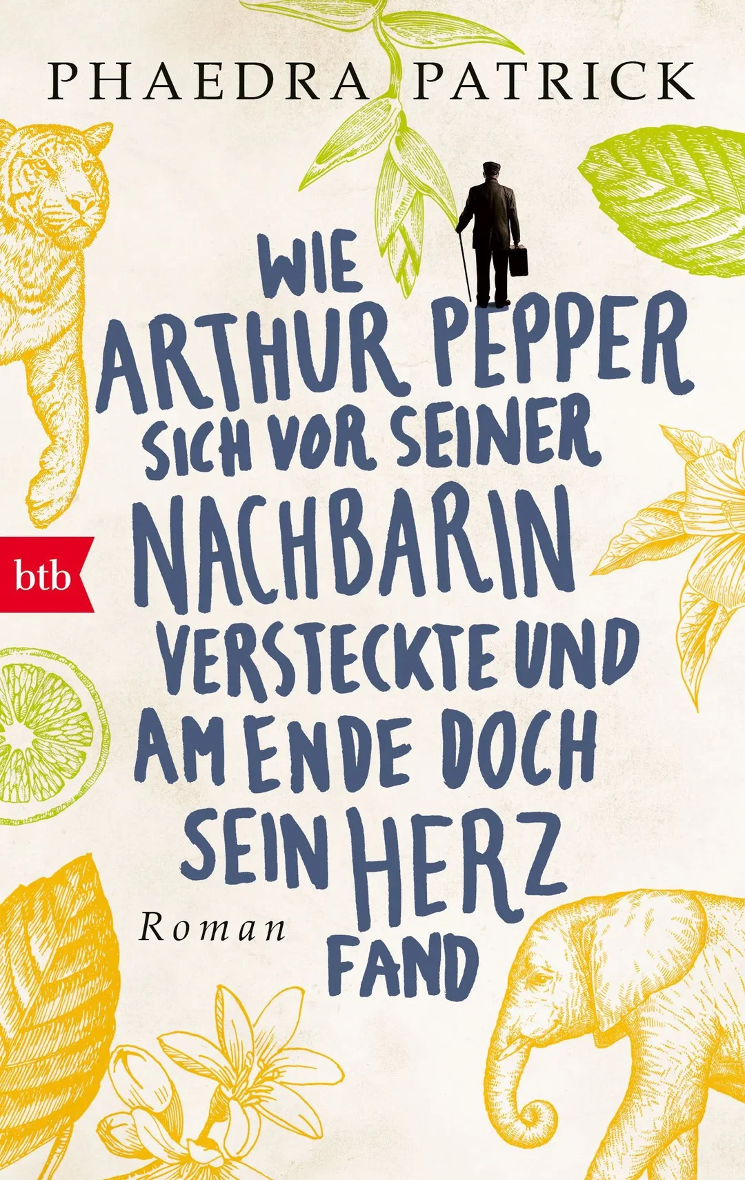 Wie Arthur Pepper sich vor seiner Nachbarin versteckte und am Ende doch sein Herz fand - Phaedra Patrick – Bild 1
