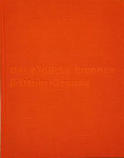 Das tägliche Brennen - Elisabeth Büttner, Christian Dewald - Bild 3