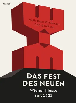 Das Fest des Neuen -  Wiener Messe seit 1921 - Nadia Rapp-Wimberger, Christian Rapp - Bild 1
