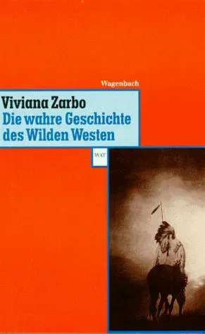 Die wahre Geschichte des Wilden Westen - Viviana Zarbo - Bild 2