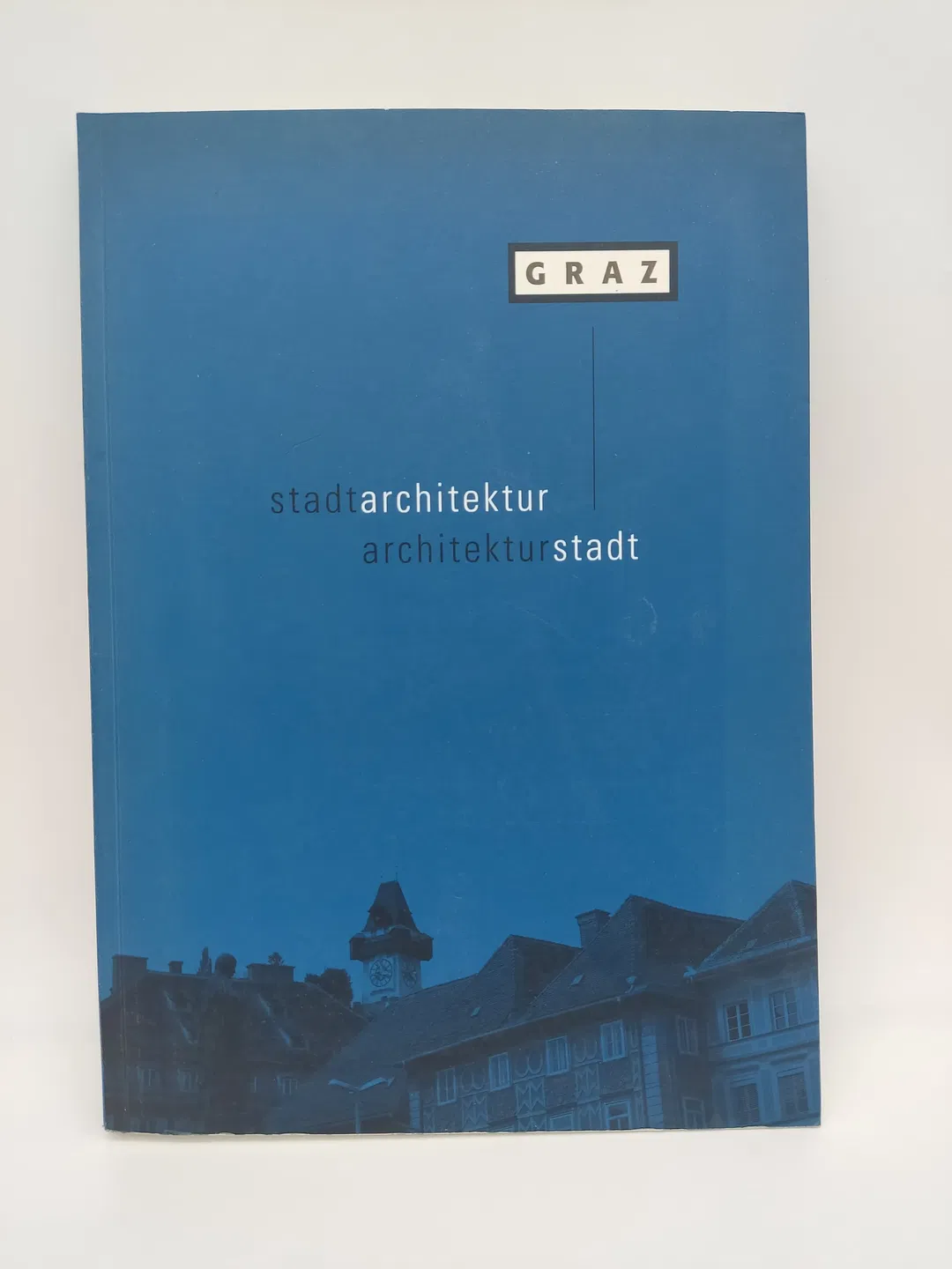 Stadtarchitektur / Architekturstadt Graz. Architektur und Stadtentwicklung 1986-1997 - Bild 1