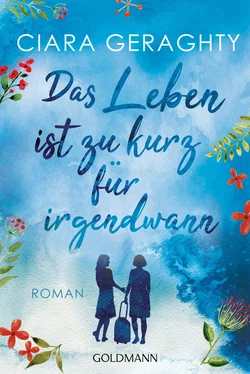 Das Leben ist zu kurz für irgendwann - Ciara Geraghty