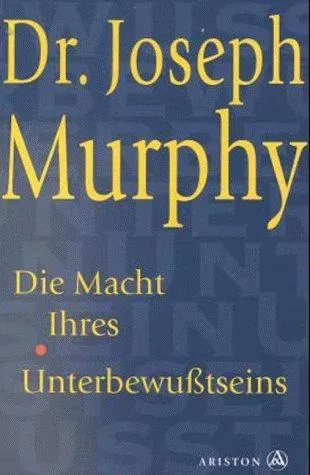 Die Macht Ihres Unterbewusstseins - Joseph Murphy - Bild 1