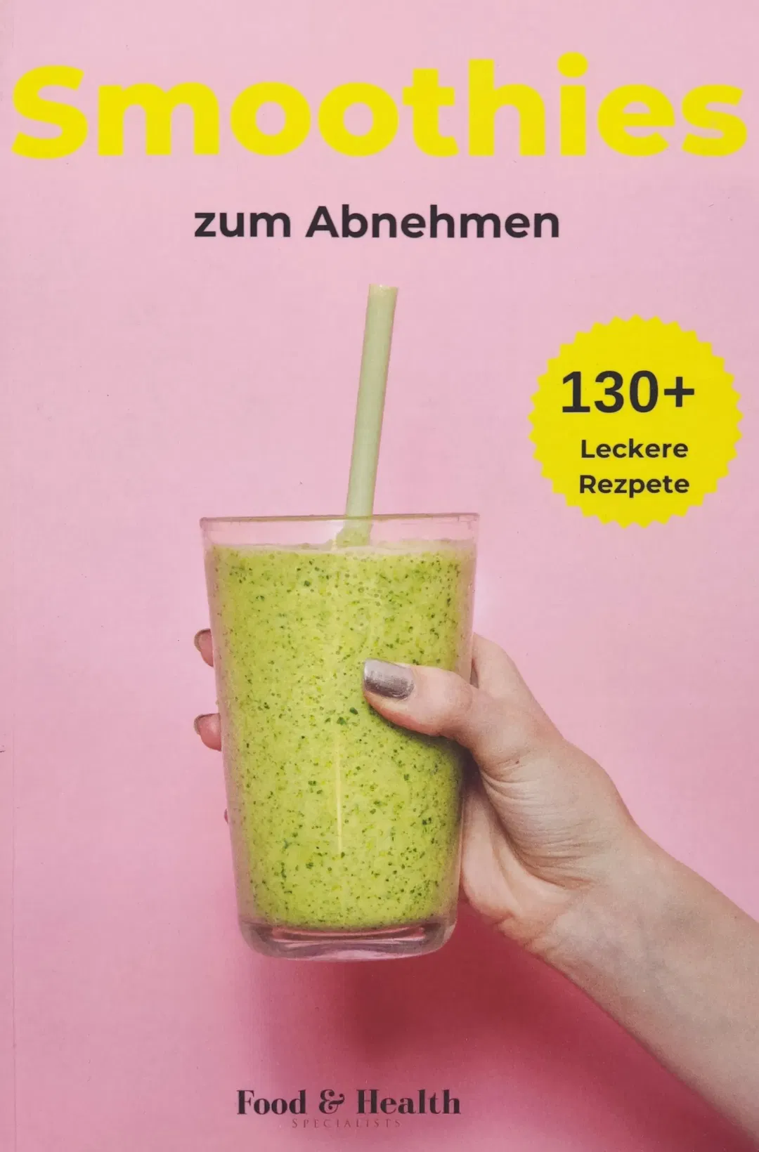 Smoothies Zum Abnehmen - Food & Health Specialists - Bild 2