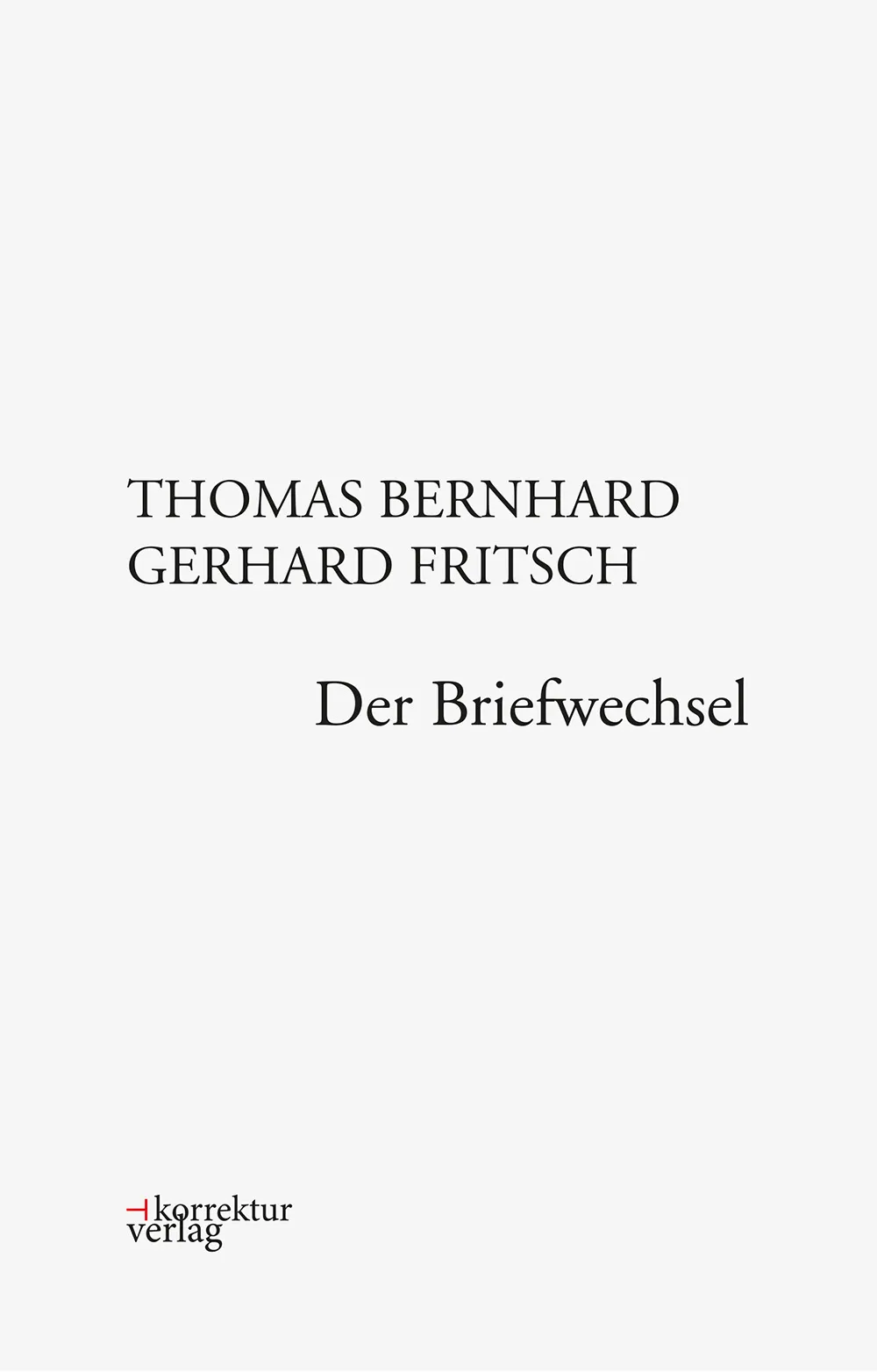 Thomas Bernhard, Gerhard Fritsch: Der Briefwechsel - Bild 2