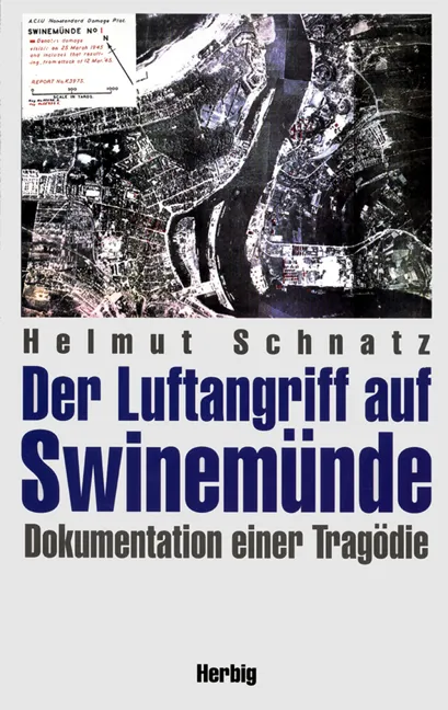 Der Luftangriff auf Swinemünde - Helmut Schnatz - Bild 1
