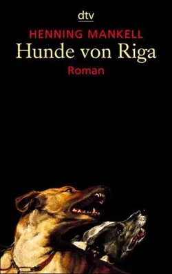 Hunde von Riga - Henning Mankell