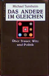 Das Andere im Gleichen - Michael Turnheim - Bild 1