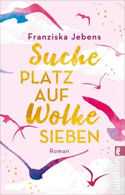 Suche Platz auf Wolke Sieben - Franziska Jebens