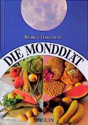 Die Monddiaet - Beatrix Hammerle