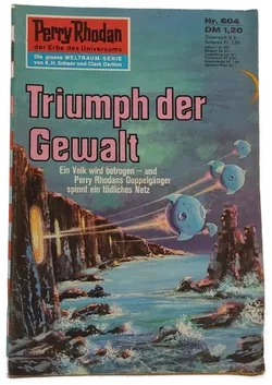 Romanheft Perry Rhodan Triumph der Gewalt Erstauflage Nr.604 - Bild 1