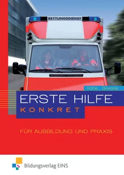 Erste Hilfe konkret / Erste Hilfe konkret für Ausbildung und Praxis - Lutz Rothe,Volker Skwarek