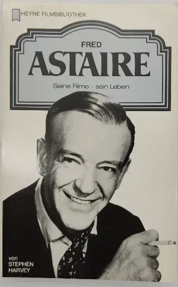 Fred Astaire. Seine Filme, sein Leben - Stephen Harvey - Bild 2