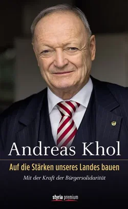 Auf die Stärken unseres Landes bauen - Andreas Khol