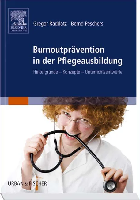 Paket Pflegestudium / Burnoutprävention in der Pflegeausbildung - Gregor Raddatz,Bernd Peschers – Bild 1